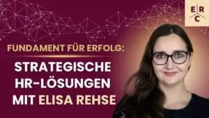 Strategische HR-Lösung mit Elisa Rehse